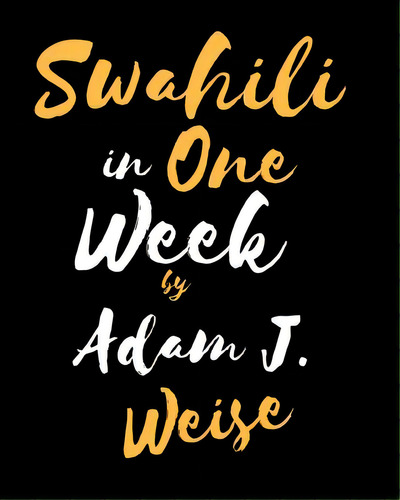Swahili In One Week, De Michael, Sayi. Editorial Createspace, Tapa Blanda En Inglés