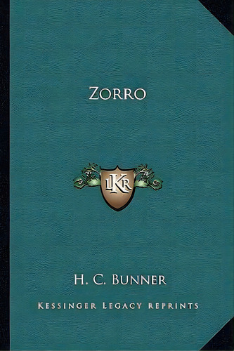 Zorro, De H C Bunner. Editorial Kessinger Publishing, Tapa Blanda En Inglés