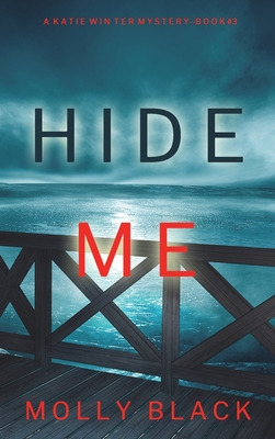 Libro Hide Me (a Katie Winter Fbi Suspense Thriller-book ...