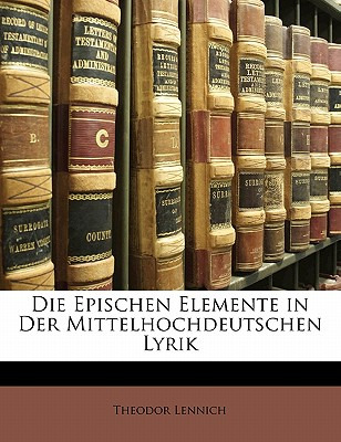 Libro Die Epischen Elemente In Der Mittelhochdeutschen Ly...