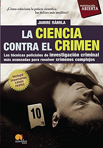 La ciencia contra el crimen (Open (Spanish Edition), de Rla D, Nuria. Editorial Ediciones Nowtilus, tapa blanda en español