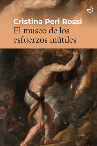 Libro El Museo De Los Esfuerzos Inutiles - Peri Rossi, Cr...