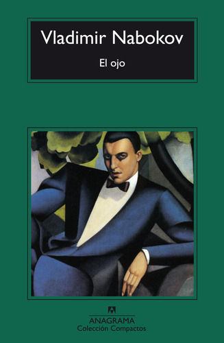 El Ojo, De Nabokov, Vladimir., Vol. 1. Editorial Editorial Anagrama, Tapa Blanda, Edición 1 En Español, 1999