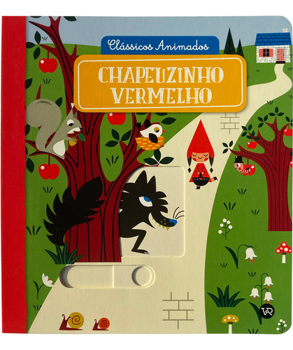 Clássicos Animados:Chapeuzinho Vermelho (Nova Edição), de (Tradutor(es)) Nacagam, Roberta. Clássicos Animados, vol. 2. Editorial VR Editora, capa dura em português, 2022