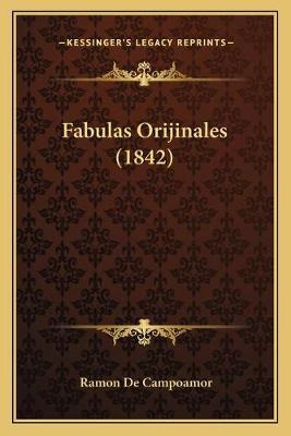 Libro Fabulas Orijinales (1842) - Ramon De Campoamor