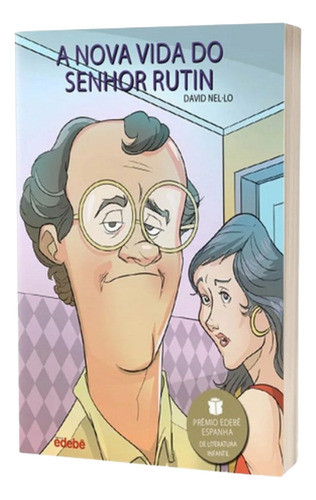 A Nova Vida Do Senhor Rutin: Literatura Infantil, De David Nel·lo. Editorial Edebé, Capa Mole Em Português