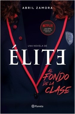 Elite - Al Fondo De La Clase - Zamora, Abril
