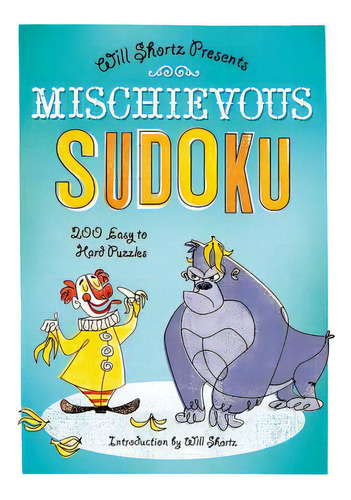 Wsp Mischievous Sudoku, De Shortz, Will. Editorial St Martins Pr 3pl, Tapa Blanda En Inglés
