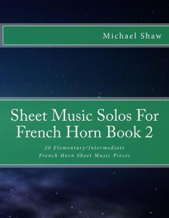 Sheet Music Solos For French Horn Book 2 - Michael Shaw (...