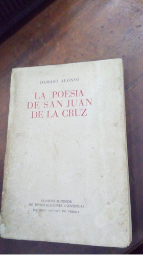 Libro La Poesia De San Juan De La Cruz  Damaso Alonso