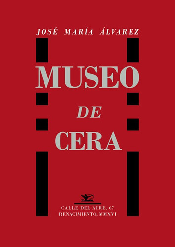 Museo De Cera, De Álvarez, José María. Editorial Renacimiento, Tapa Blanda En Español