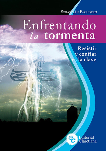 Enfrentando La Tormenta-resistir Y Confiar Es La Clave