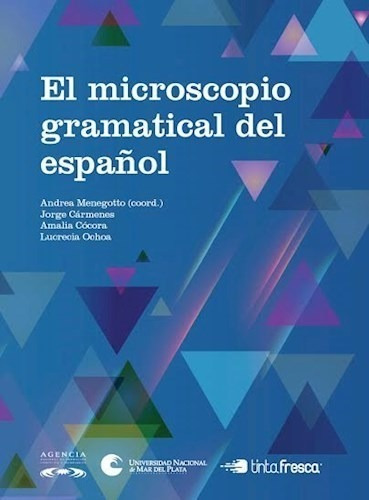 Libro El Microscopio Gramatical Del Espa¤ol De Andrea Menego