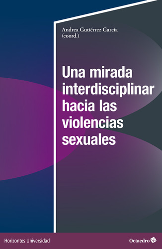 Una Mirada Interdisciplinar Hacia Violencias Sexual -   - *