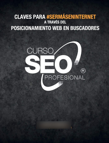 Libro: Curso Seo Profesional: Claves #sermáseninternet