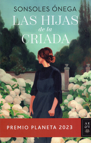 Libro: Las Hijas De La Criada / Sonsoles Ónega