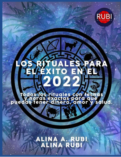 Libro Los Rituales Para El Exito En El 2022 Todos Los Ritua