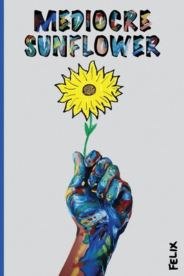 Libro Mediocre Sunflower - Felix, Scott