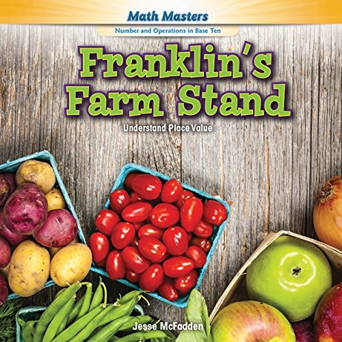Franklins Farm Stand Understand Place Value (math Masters Nu