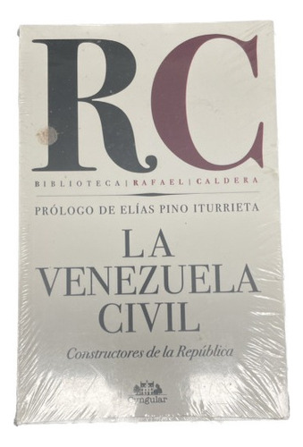 La Venezuela Civil - Rafael Caldera - Usado 