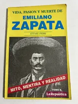 Comprar Libro Vida, Pasión Y Muerte De Emiliano Zapata  La República