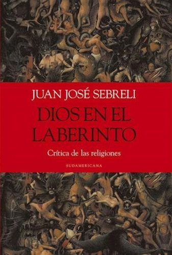 Dios En El Laberinto Juan José Sebreli