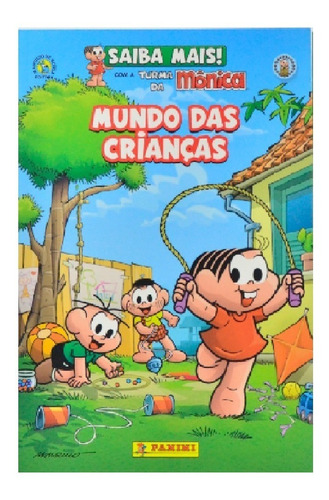 Saiba Mais! Turma Da Mônica - Mundo Das Crianças