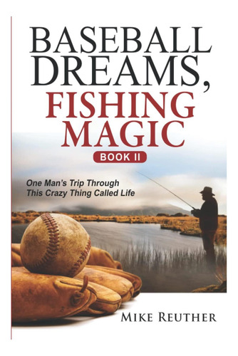 Libro: Sueños De Béisbol, Libro Mágico De Pesca Ii: One Manø