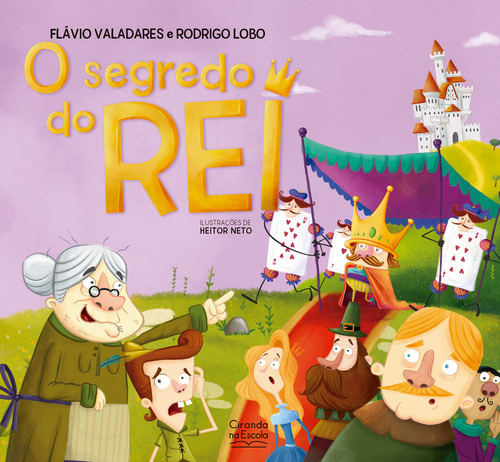 Literatura Infantil O Segredo Do Rei de Flávio Valadares, Rodrigo Lobo editora Ciranda Na Escola capa brochura em português