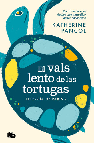 El Vals Lento De Las Tortugas (trilogia De Paris 2) Pancol