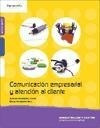 Comunicacion Empresarial Y Atencion Al Cliente [administrac