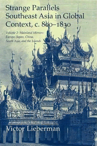 Studies In Comparative World History Strange Parallels: Mainland Mirrors: Europe, Japan, China, S..., De Victor B. Lieberman. Editorial Cambridge University Press, Tapa Blanda En Inglés