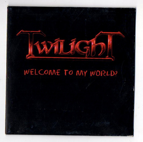 Twilight - Welcome To My World Cd