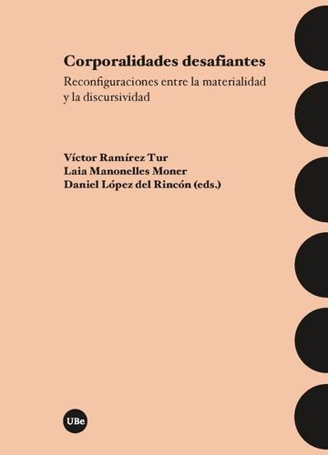 Corporalidades Desafiantes, De Varios Autores. Editorial Publicacions I Edicions De La Universitat De Barce, Tapa Blanda En Español