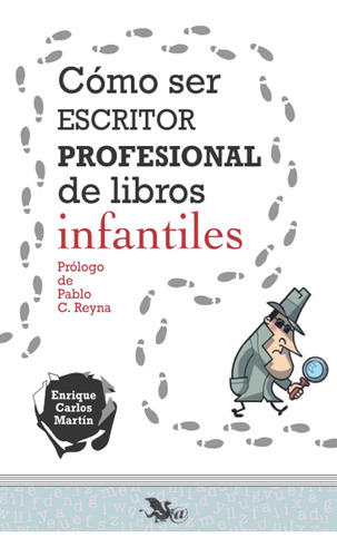 Libro: Cómo Ser Escritor Profesional De Libros Infantiles (s