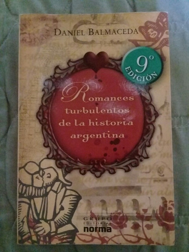 Romances Turbulentos De La Historia Argentina - Balmaceda