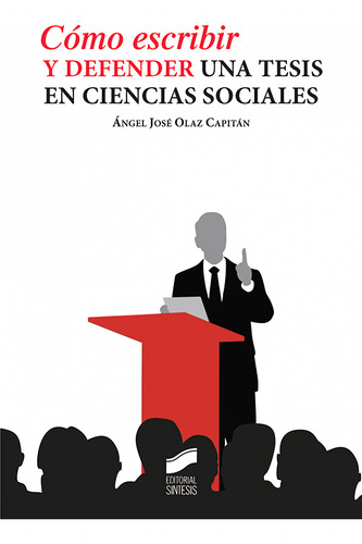 Como Escribir Y Defender Una Tesis En Ciencias Sociales -