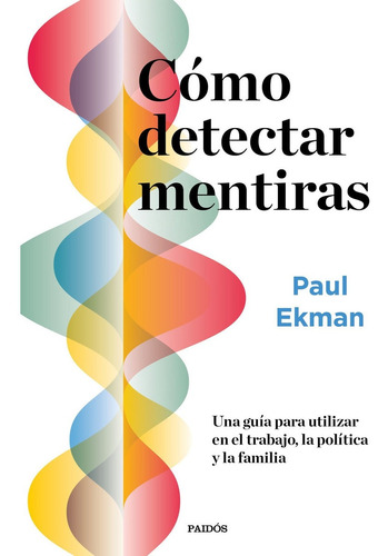 Cómo Detectar Mentiras - Ekman, Paul  - *