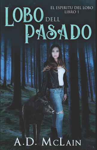 Libro: Lobo Del Pasado: En Español (el Espiritu Del Lobo)