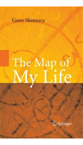 The Map Of My Life, De Goro Shimura., Vol. 1. Editorial Springer-verlag New York Inc., Tapa Blanda En Inglés