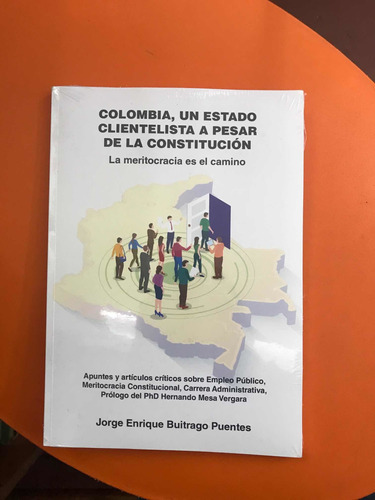 Colombia Un Estado Clientelista Pesar De La Constitución