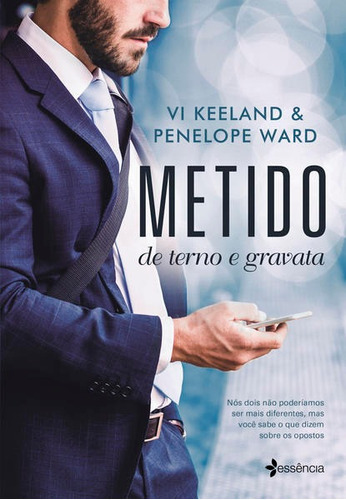 Metido De Terno E Gravata, De Keeland, Vi / Ward, Penelope. Editora Essência, Capa Mole Em Português