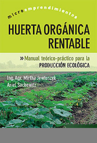 Huerta Orgánica Rentable, Mirtha Jewtuszyk, Continente