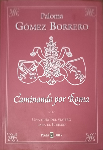 Paloma Gómez Borrero Caminando Por Roma Guía Viajero Jubileo