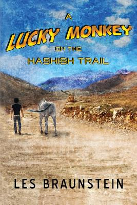 Libro A Lucky Monkey On The Hashish Trail - Braunstein, Les