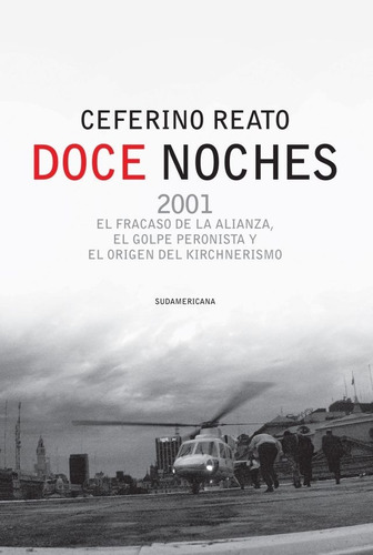 Doce Noches . 2001 - Reato. Sudamericana