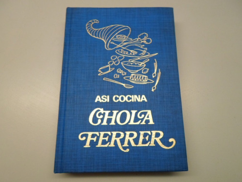 Asi Cocina Chola Ferrer (tomo Iii) - Chola Ferrer