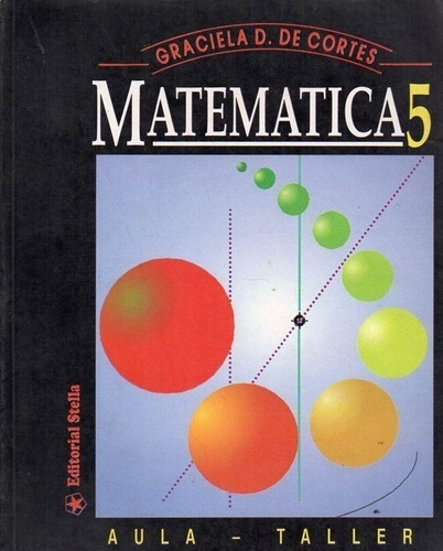 Matematica  5 Aula Taller - Graciela Cortes * Stella 