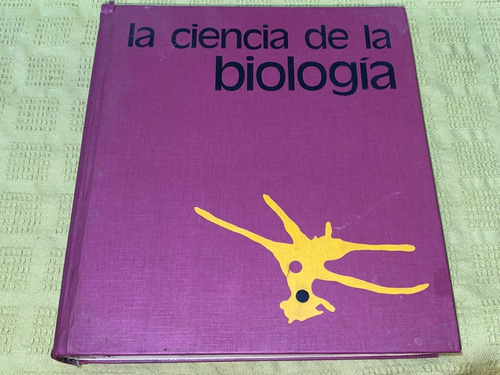 La Ciencia De La Biología - Paul B. Weisz - Omega