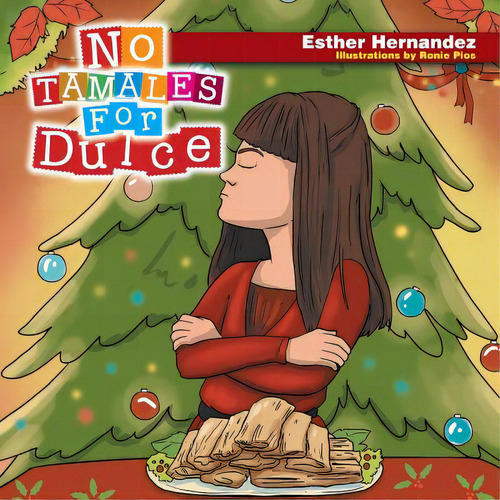 No Tamales For Dulce, De Hernandez, Esther. Editorial Xlibris Corp, Tapa Blanda En Inglés